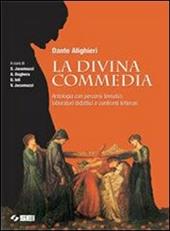 La Divina Commedia. Antologia con percorsi tematici, laboratori didattici e confronti letterari.