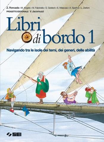 Libri di bordo. Navigando tra le isole dei temi, dei generi, delle abilità-Mito ed Epica-Portfolio. Per la Scuola media. Vol. 1 - ANGELO, FANCINELLA - Libro SEI 2005 | Libraccio.it