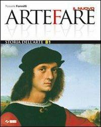 Il nuovo Arte fare. Vol. B1: Storia dell'arte. Con espansione online - Rossella Formilli - Libro SEI 2008 | Libraccio.it