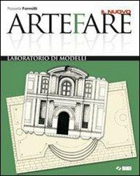 Il nuovo Artefare. Laboratorio di modelli. - Rossella Formilli - Libro SEI 2008 | Libraccio.it