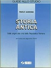 Storia antica. Dalle origini alla crisi della Repubblica romana.