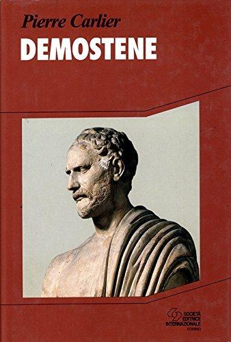 Demostene - Pierre Carlier - Libro SEI 1994, Storia | Libraccio.it
