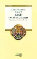 Gesù una buona notizia - Gianfranco Ravasi - Libro SEI 1995, Sei reprint.Religione | Libraccio.it