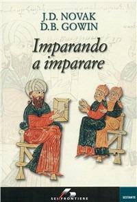 Imparando a imparare - Joseph Novak, Bob Gowin - Libro SEI 2001, Sestante | Libraccio.it