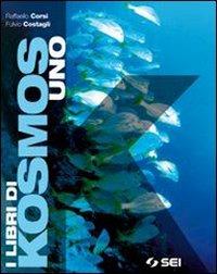 I libri di Kosmos. Per la Scuola media. Vol. 1 - Raffaello Corsi, Fulvio Costagli - Libro SEI 2009 | Libraccio.it