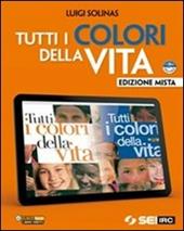 Tutti i colori della vita. Con Giorda, diritti di carta. Con DVD-ROM. Con espansione online - Luigi Solinas - Libro SEI 2012 | Libraccio.it