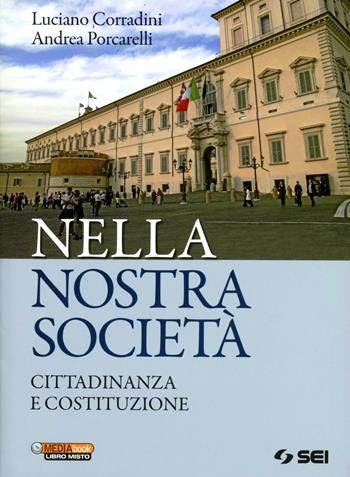 Nella nostra società. - Luciano Corradini, Andrea Porcarelli - Libro SEI 2012 | Libraccio.it