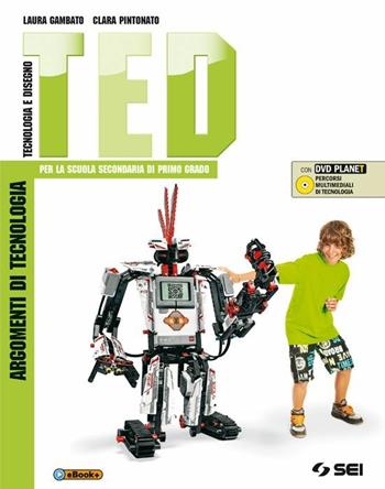 TED. Argomenti di tecnologia. Con DVD. - Laura Gambato, Clara Pintonato - Libro SEI 2014 | Libraccio.it