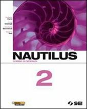 Nautilus. Corso di scienze. Per la Scuola media. Vol. 2