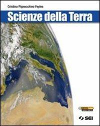 Scienze della terra. Con espansione online - Cristina Pignocchino Feyles - Libro SEI 2011 | Libraccio.it