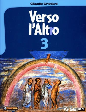 Verso l'altro. Per la Scuola media. Vol. 3 - Claudio Cristiani - Libro SEI 2012 | Libraccio.it