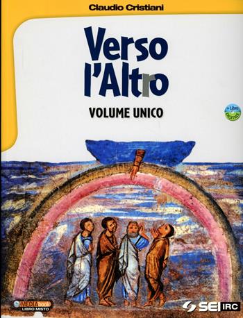 Verso l'altro. Volume unico: Atlante delle religioni. Per le Scuole superiori. Con DVD - Claudio Cristiani - Libro SEI 2012 | Libraccio.it