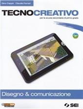 Tecnocreativo. Disegno & completo. Con schede disegno-Tecnologia. Con DVD-ROM. Con espansione online