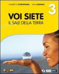 Voi siete il sale della terra. Vol. 3 - Elisabetta Stroppiana, Luigi Solinas - Libro SEI 2013 | Libraccio.it