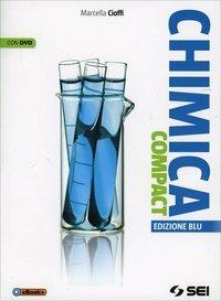 Chimica compact. Ediz. blu. Con DVD - Marcella Cioffi - Libro SEI 2014 | Libraccio.it