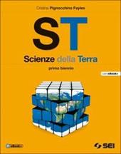 ST. Scienze della terra. Per il biennio delle Scuole superiori