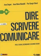 Dire scrivere comunicare. Con DVD