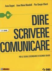 Dire scrivere comunicare. Con DVD