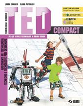 Ted compact. Argomenti di tecnologia-Tecniche e tecnologie per disegnare. Con e-book. Con espansione online