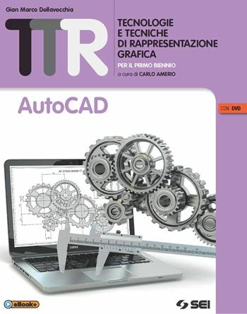 AutoCad. Con e-book. Con espansione online - Sergio Dellavecchia - Libro SEI 2015 | Libraccio.it