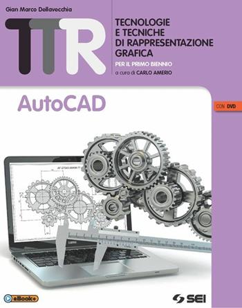 AutoCad. Con e-book. Con espansione online - Sergio Dellavecchia - Libro SEI 2015 | Libraccio.it
