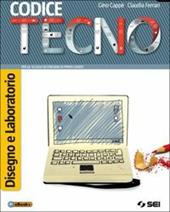 Codice tecno. Disegno e laboratorio-Schede di disegno-Tecnologia. Con DVD