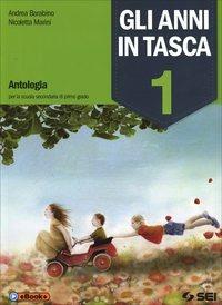 Gli anni in tasca. Con Mito ed epica-Il nostro laboratorio-Prove INVALSI. Per la Scuola media. Vol. 1 - Andrea Barabino, Nicoletta Marini - Libro SEI 2014 | Libraccio.it