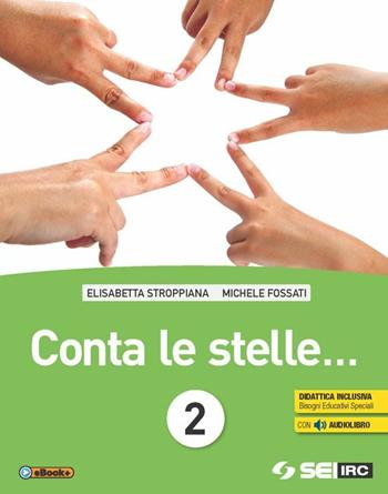 Conta le stelle. Per le Scuole medie - Elisabetta Stroppiana, Michele Fossati - Libro SEI 2015 | Libraccio.it