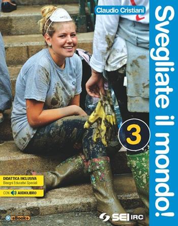 Svegliate il mondo!. Vol. 3 - Claudio Cristiani - Libro SEI 2015 | Libraccio.it