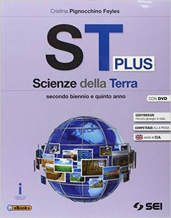St plus. Scienze della terra. Con DVD-ROM. Con e-book. Con espansione online - Cristina Pignocchino Feyles - Libro SEI 2016 | Libraccio.it