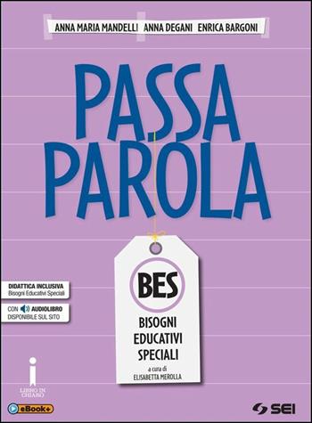 Passaparola. BES. Con e-book. Con espansione online - Anna Maria Mandelli, Anna Degani, Enrica Bargoni - Libro SEI 2016 | Libraccio.it