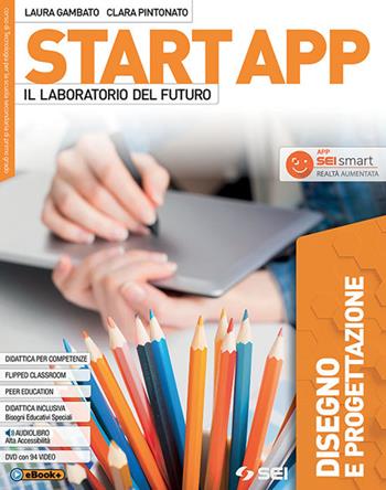 Start app. Il laboratorio del futuro. Pack 4 tomi. Disegno e progettazione. Tecnologia. Quaderno dei saperi di base. Laboratorio coding robotica. Con ebook. Con espansione online. Con DVD-ROM - Laura Gambato, Clara Pintonato - Libro SEI 2018 | Libraccio.it