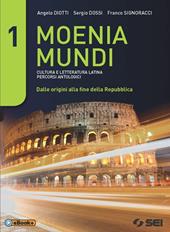 Moenia mundi. Cultura e letteratura latina percorsi antologici. Dalle origini alla fine della Repubblica-Versioni. Vol. 1