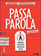 Passaparola. Vol. A-B-Test d'ingresso-Mappe schemi e tabelle-Laboratorio. Ediz. rossa. Con CD. Con e-book. Con espansione online