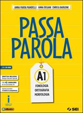 Passaparola. Vol. A1-A2-B-Test d'ingresso-Mappe schemi e tabelle-Laboratorio. Con CD. Con e-book. Con espansione online