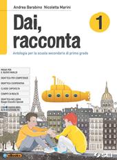 Dai, racconta-Mito ed epica-Teatro. Con ebook. Con espansione online. Vol. 1