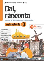 Dai, racconta. Insiemefacile. Bisogni educativi speciali. Con ebook. Con espansione online. Vol. 3