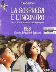 La sorpresa e l'incontro. BES. Con e-book. Con espansione online - Claudio Cristiani - Libro SEI 2017 | Libraccio.it