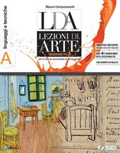 LDA. Lezioni d'arte. Ediz. plus. Con e-book. Con espansione online. Vol. A: Linguaggi e tecniche