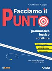 Facciamo il punto. Grammatica lessico scrittura. Ediz. per la scuola. Con e-book. Con espansione online. Con Libro: Schemi di sintesi e tabelle. Con CD-ROM