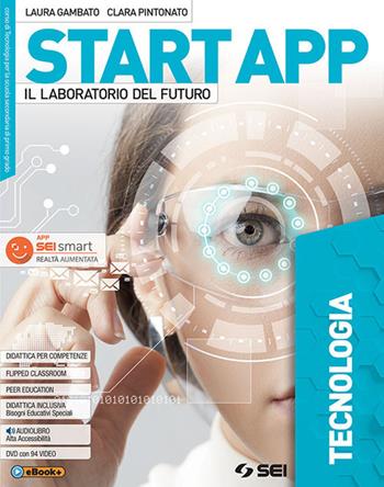 Start app. Il laboratorio del futuro. Pack 5 tomi. Disegno e progettazione. Tecnologia. Quaderno dei saperi di base. Laboratorio coding robotica. Schede di disegno. Con ebook. Con espansione online. Con DVD-ROM - Laura Gambato, Clara Pintonato - Libro SEI 2018 | Libraccio.it