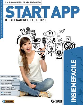 Start app. Insiemefacile. Percorsi facilitati. BES. Con ebook. Con espansione online - Laura Gambato, Clara Pintonato - Libro SEI 2018 | Libraccio.it