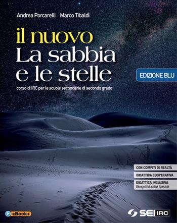 Il nuovo La sabbia e le stelle. Ediz. blu. Con e-book. Con espansione online - Andrea Porcarelli, Marco Tibaldi - Libro SEI 2017 | Libraccio.it