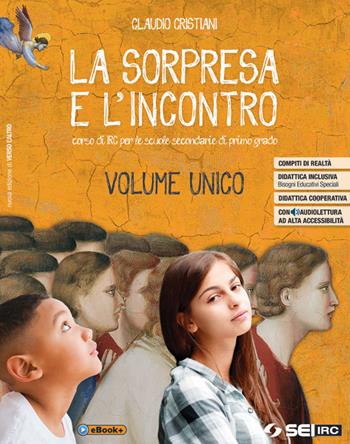 La sorpresa e l'incontro. Per la Scuola media. Con Libro: Atlante delle religioni  - Libro SEI 2017 | Libraccio.it