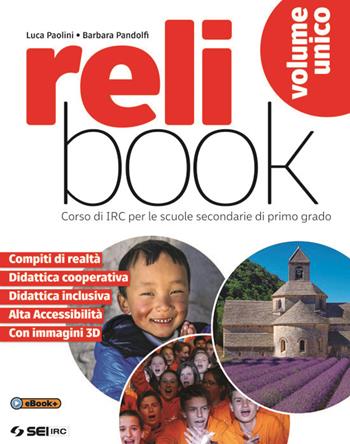 Relibook. Corso di IRC. Vol. unico. Con e-book. Con espansione online. Con Libro: Dossier di IRC - Luca Paolini, Barbara Pandolfi - Libro SEI 2017 | Libraccio.it