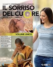 Il sorriso del cuore. Vol. unico. Con Religioni nel tempo. Con nulla osta CEI. Con ebook. Con espansione online