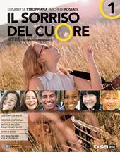 Il sorriso del cuore. Con nulla osta CEI. Con ebook. Con espansione online. Vol. 1