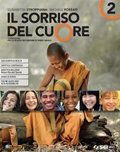 Il sorriso del cuore. Con nulla osta CEI. Con ebook. Con espansione online. Vol. 2