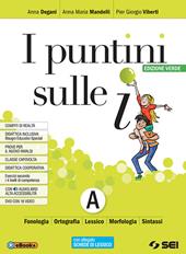 I puntini sulle i. Ediz. verde. Semipack. Con Contenuto digitale per accesso online. Con Contenuto digitale per download. Con DVD-ROM. Vol. A: Schede di lessico, schemi di sintesi e ripasso, laboratorio