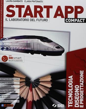 Start app compact. Vol. unico. Quaderno dei saperi di base. Con ebook. Con espansione online. Con DVD-ROM - Laura Gambato, Clara Pintonato - Libro SEI 2018 | Libraccio.it